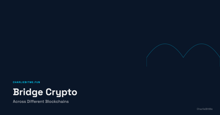 Bridge Crypto Between Blockchains - Charlie Bit Me