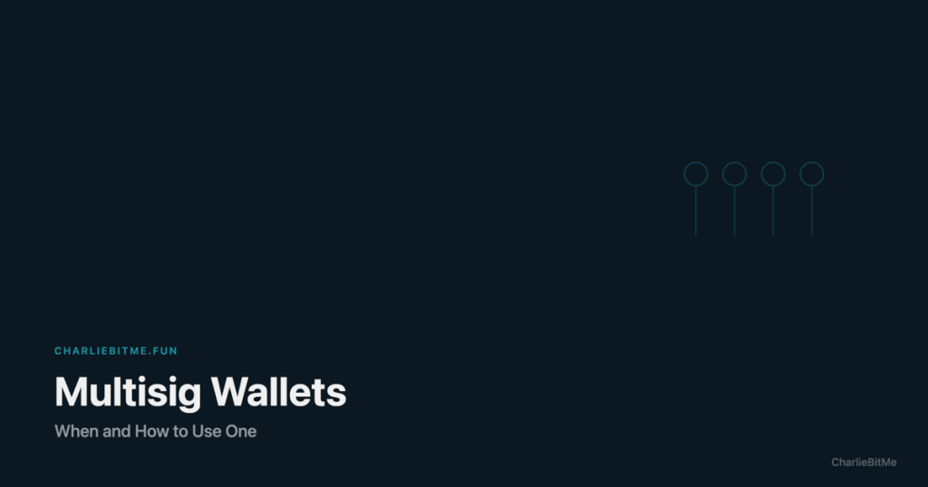Multisig Wallet Guide - Charlie Bit Me