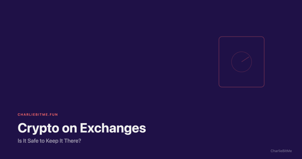 Safe Keep Crypto Exchange - Charlie Bit Me