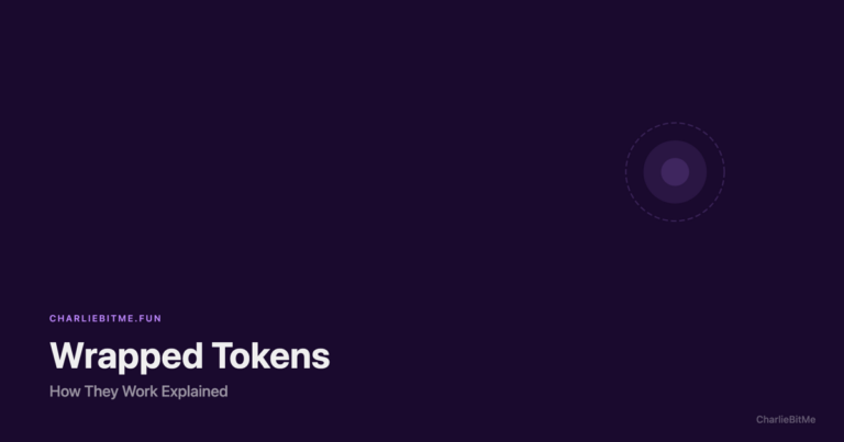 Wrapped Tokens Explained - Charlie Bit Me